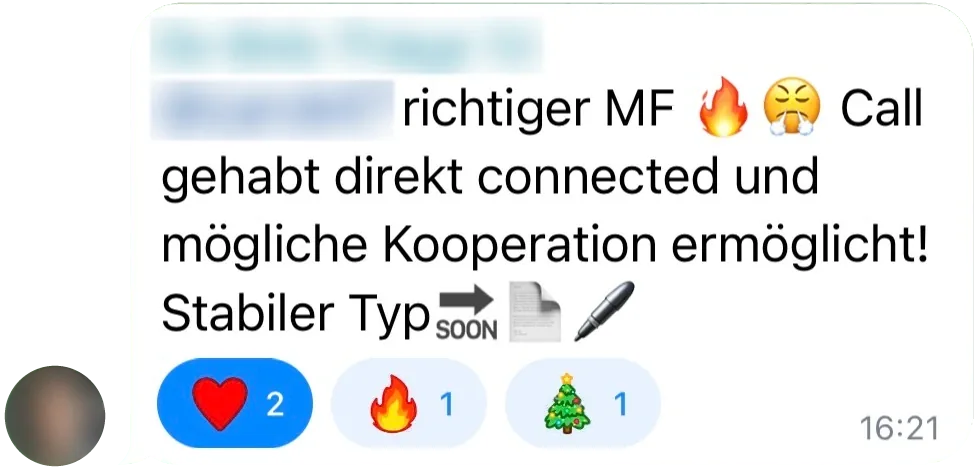 Telegram-Nachricht aus der Community: „… richtiger MF. Call gehabt direkt connected und mögliche Kooperation ermöglicht! Stabiler Typ“